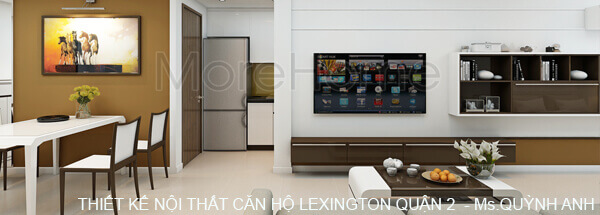  THIẾT KẾ NỘI THẤT CĂN HỘ LEXINGTON QUẬN 2 - Ms. QUỲNH ANH